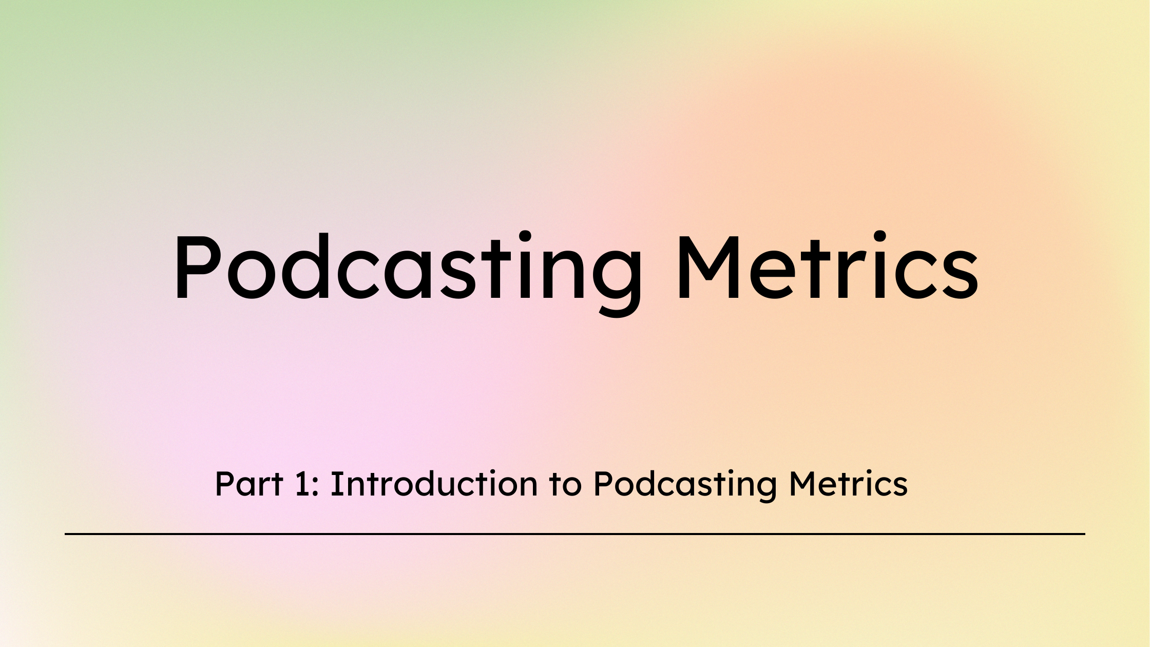 Introduction to Podcasting Metrics